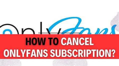 How to Cancel OnlyFans Subscription 